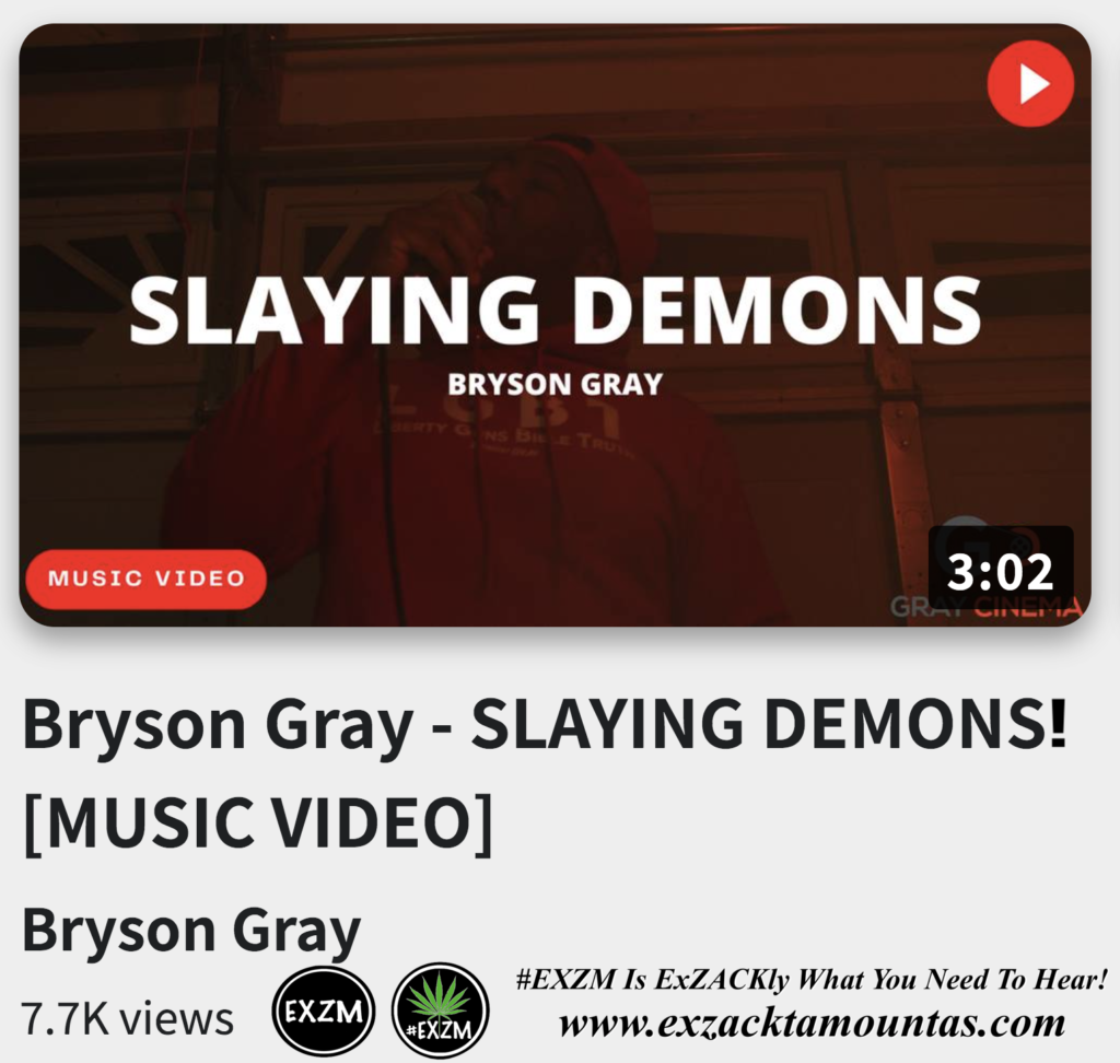 Bryson Gray SLAYING DEMONS Alex Jones Infowars The Great Reset EXZM exZACKtaMOUNTas Zack Mount December 23rd 2022