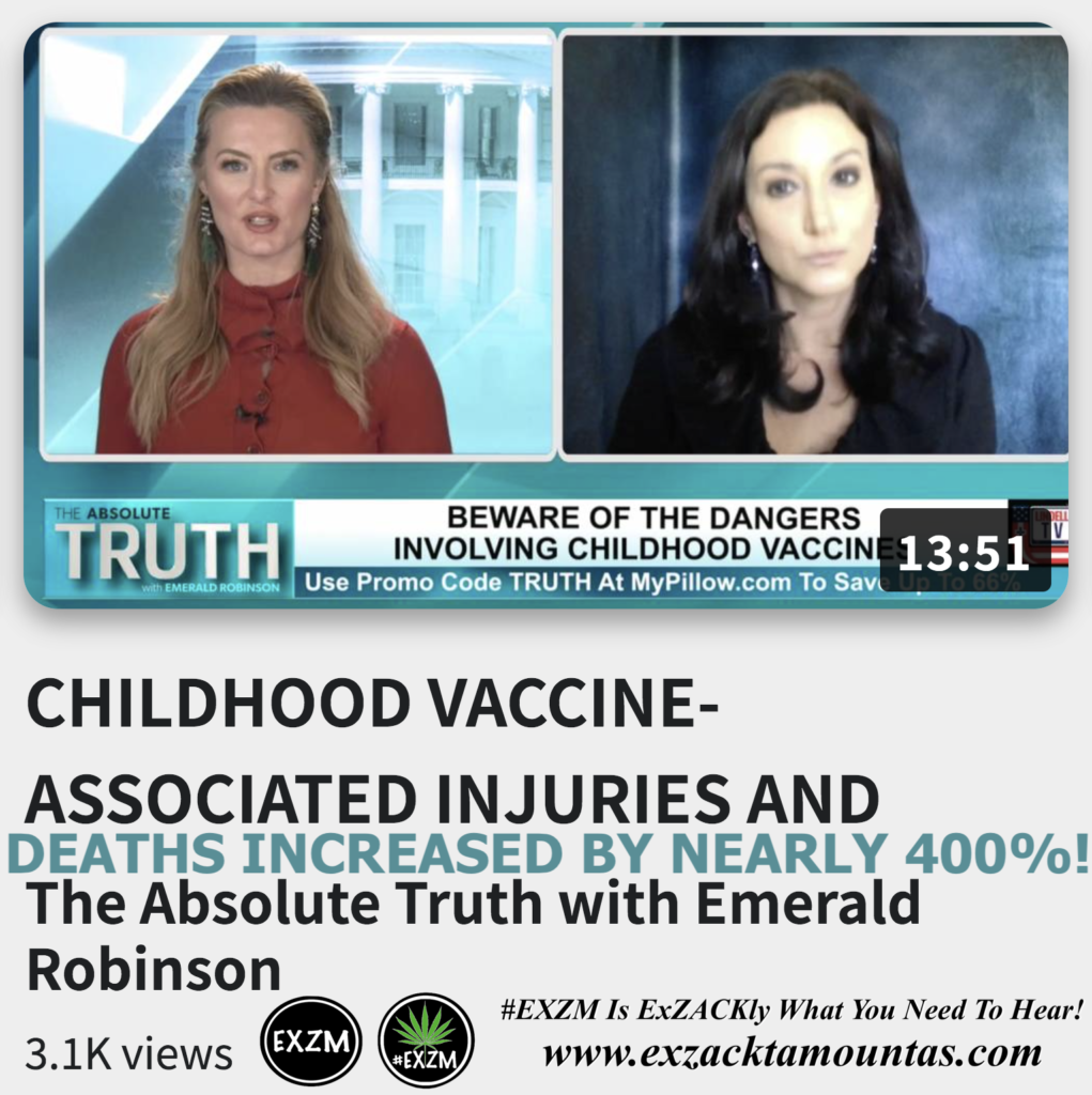 CHILDHOOD VACCINE ASSOCIATED INJURIES AND DEATHS INCREASED BY NEARLY 400 percent Emerald Robinson Alex Jones Infowars The Great Reset EXZM exZACKtaMOUNTas Zack Mount December 23rd 2022