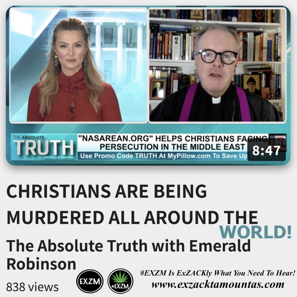 CHRISTIANS ARE BEING MURDERED ALL AROUND THE WORLD Emerald Robinson Alex Jones Infowars The Great Reset EXZM exZACKtaMOUNTas Zack Mount December 23rd 2022