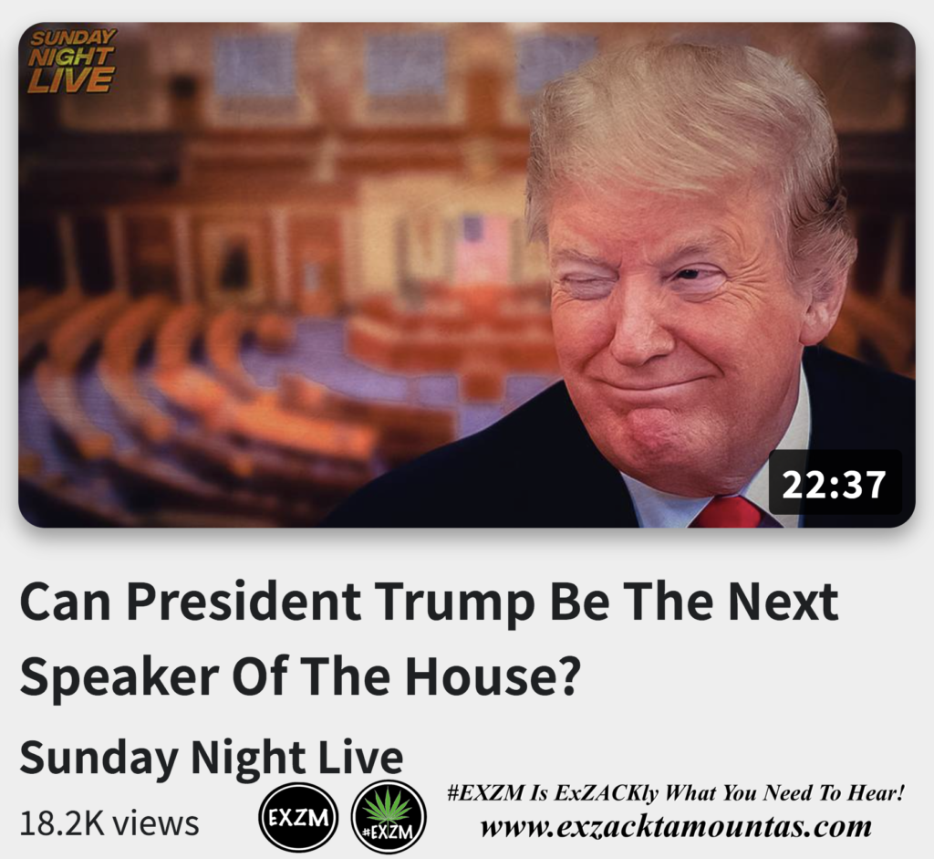 Can President Trump Be The Next Speaker Of The House Alex Jones Infowars The Great Reset EXZM exZACKtaMOUNTas Zack Mount December 4th 2022