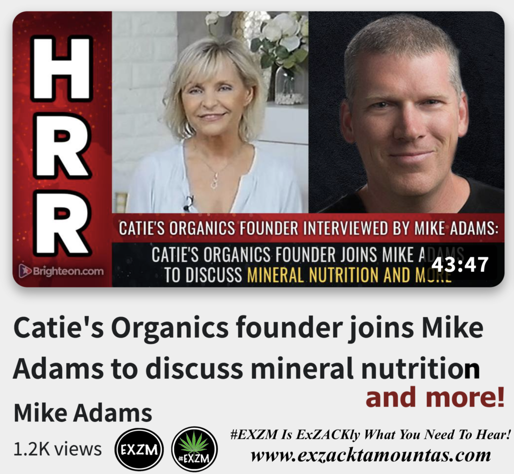 Catie s Organics founder joins Mike Adams to discuss mineral nutrition and more Alex Jones Infowars The Great Reset EXZM exZACKtaMOUNTas Zack Mount December 8th 2022