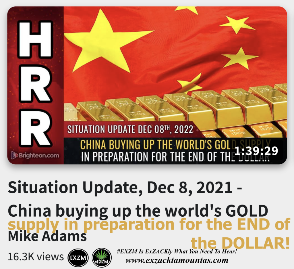 China buying up the world s GOLD supply in preparation for the END of the DOLLAR Alex Jones Infowars The Great Reset EXZM exZACKtaMOUNTas Zack Mount December 8th 2022