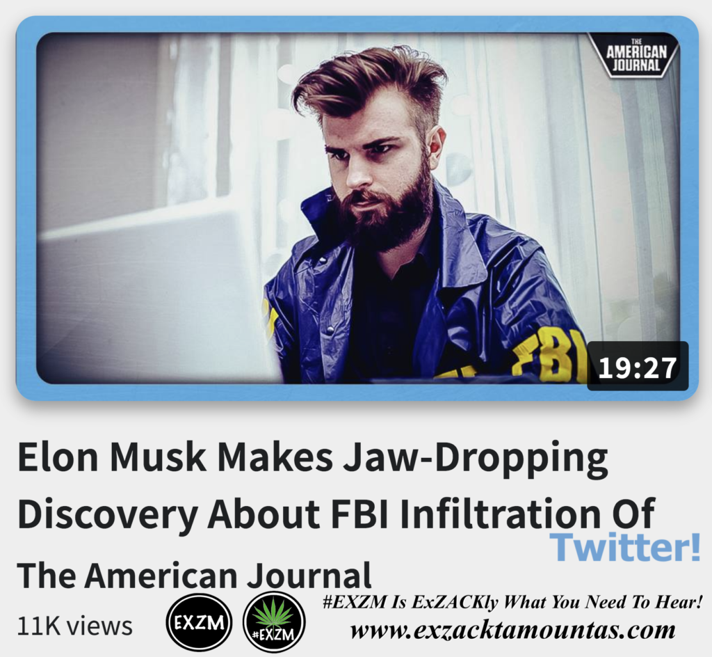 Elon Musk Makes Jaw Dropping Discovery About FBI Infiltration Of Twitter Alex Jones Infowars The Great Reset EXZM exZACKtaMOUNTas Zack Mount December 7th 2022