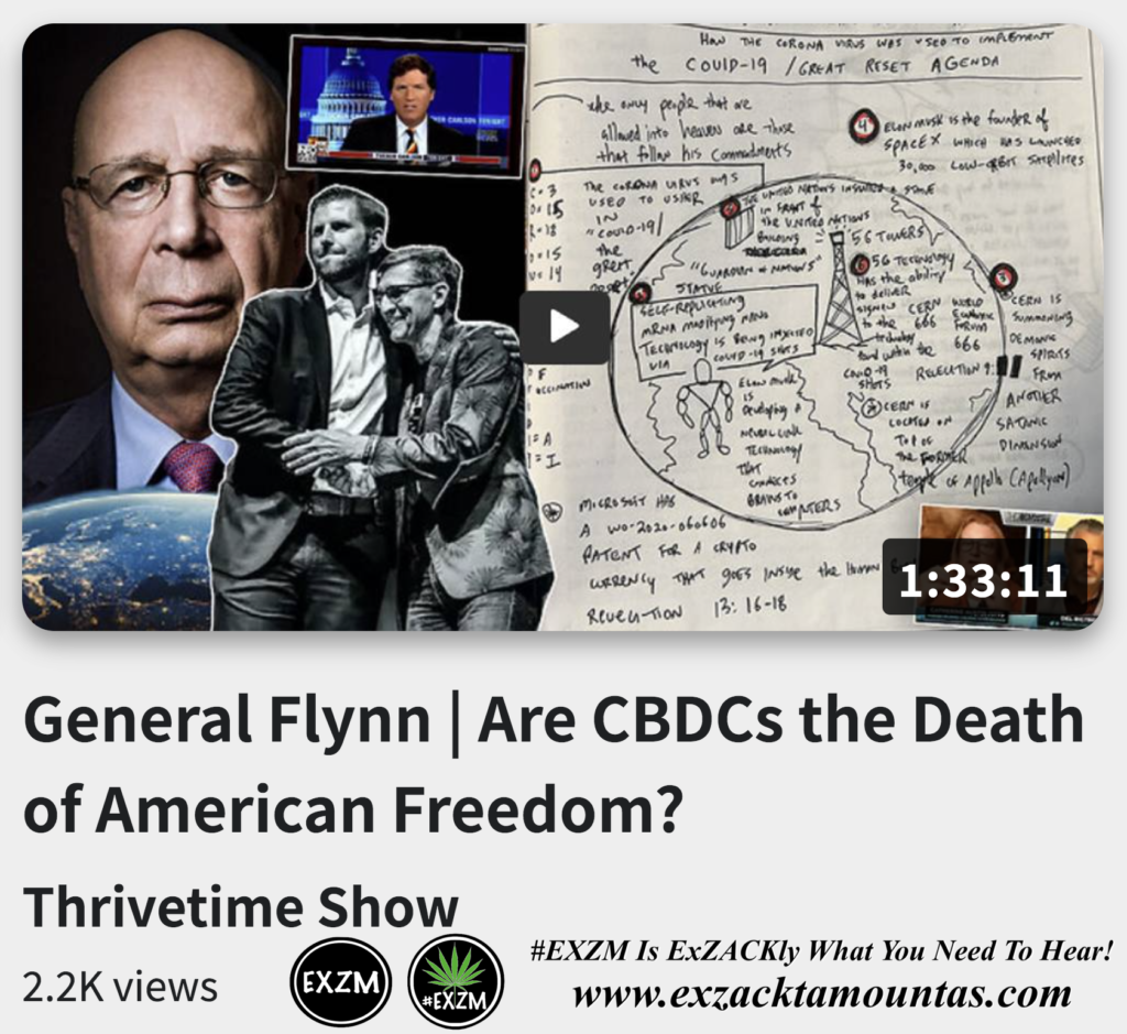 General Flynn Are CBDCs the Death of American Freedom Alex Jones Infowars The Great Reset EXZM exZACKtaMOUNTas Zack Mount December 8th 2022