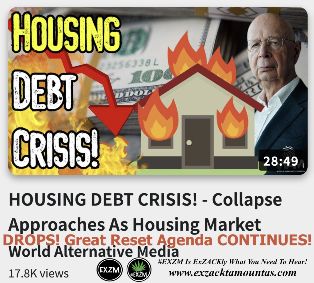 HOUSING DEBT CRISIS Collapse Approaches As Housing Market DROPS Great Reset Agenda CONTINUES Alex Jones Infowars The Great Reset EXZM exZACKtaMOUNTas Zack Mount December 12th 2022