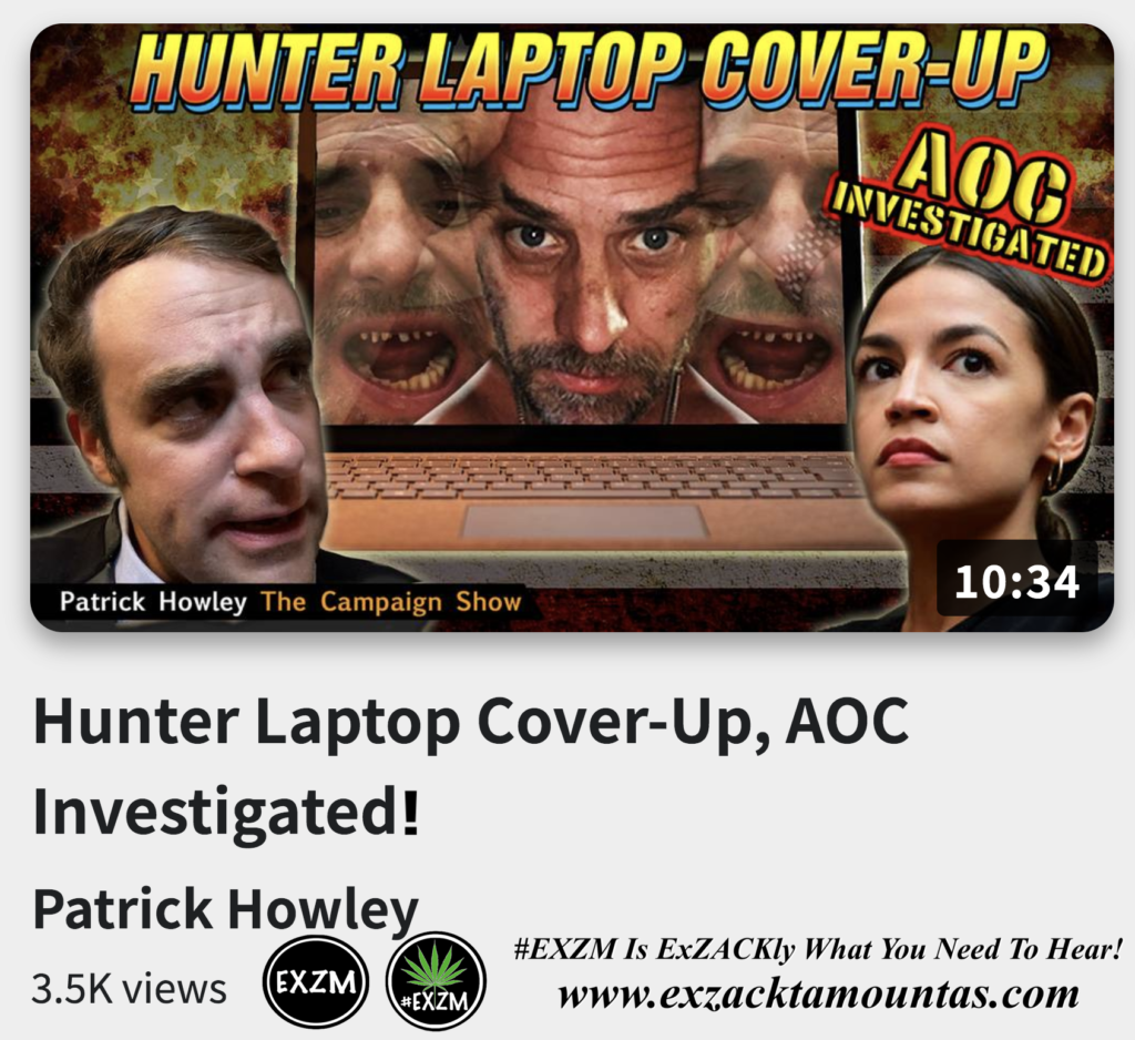 Hunter Laptop Cover Up AOC Investigated Alex Jones Infowars The Great Reset EXZM exZACKtaMOUNTas Zack Mount December 7th 2022
