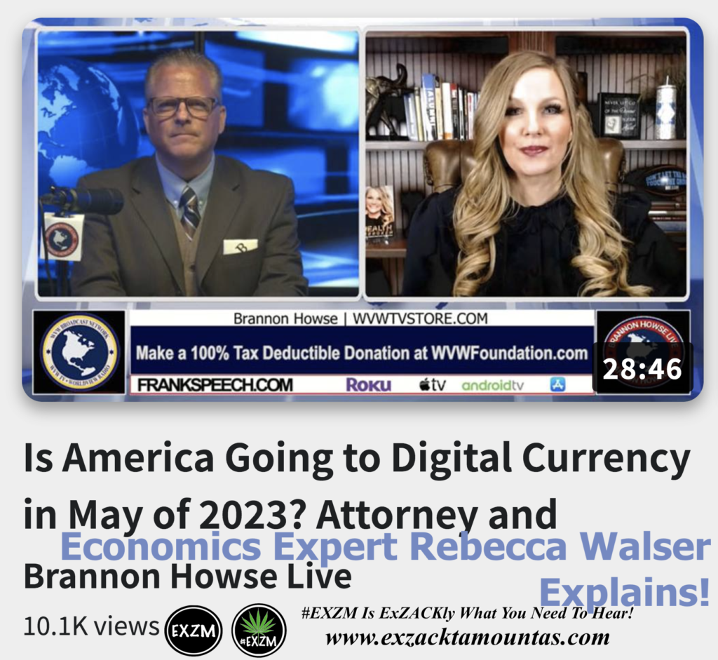 Is America Going to Digital Currency in May of 2023 Attorney and Economics Expert Rebecca Walser Explains Alex Jones Infowars The Great Reset EXZM exZACKtaMOUNTas Zack Mount December 8th 2022
