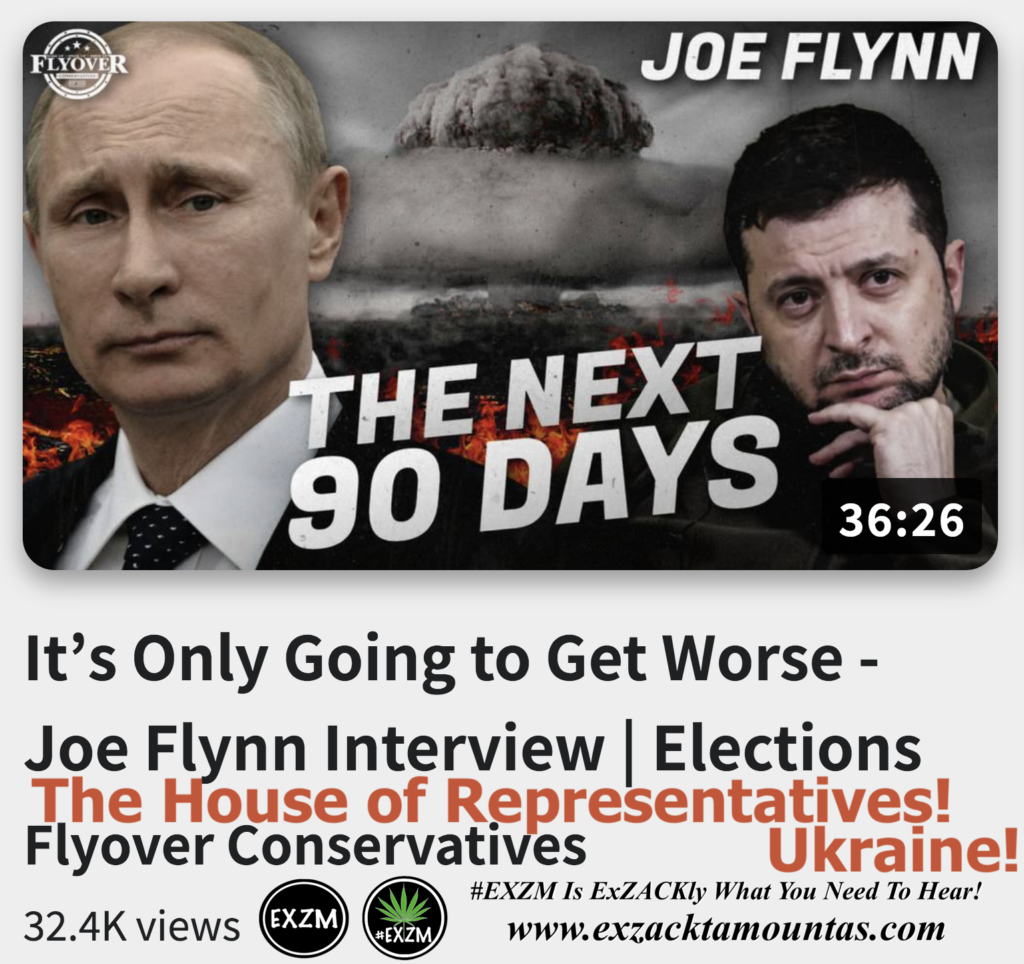 Its Only Going to Get Worse Joe Flynn Interview Elections The House of Representatives Ukraine Alex Jones Infowars The Great Reset EXZM exZACKtaMOUNTas Zack Mount December 25th 2022