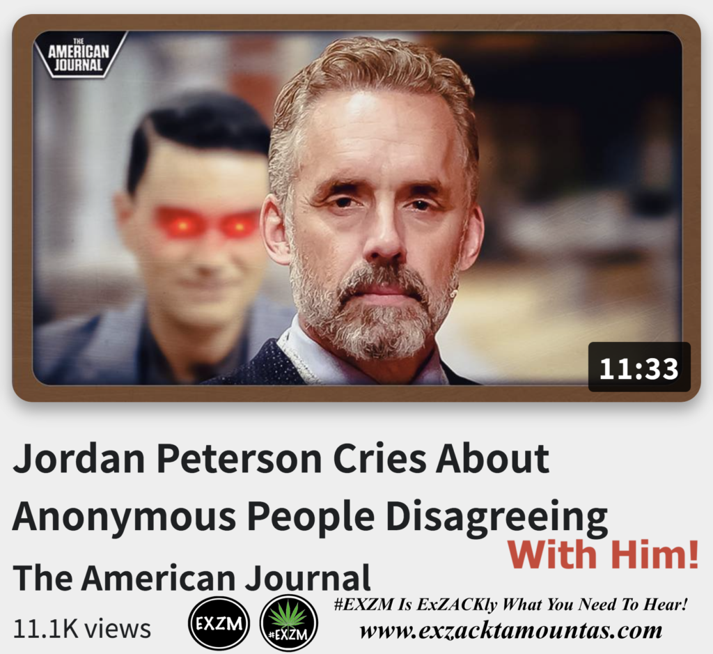 Jordan Peterson Cries About Anonymous People Disagreeing With Him Alex Jones Infowars The Great Reset EXZM exZACKtaMOUNTas Zack Mount December 7th 2022