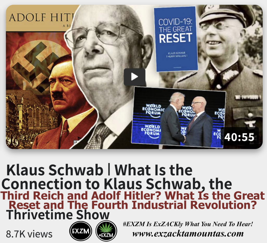 Klaus Schwab The Third Reich Adolf Hitler The Great Reset The Fourth Industrial Revolution Alex Jones Infowars The Great Reset EXZM exZACKtaMOUNTas Zack Mount December 12th 2022