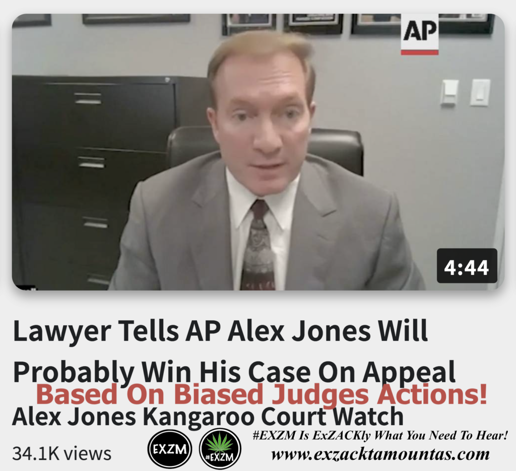 Lawyer Tells AP Alex Jones Will Probably Win His Case On Appeal Based On Biased Judges Actions Alex Jones Infowars The Great Reset EXZM exZACKtaMOUNTas Zack Mount December 11th 2022