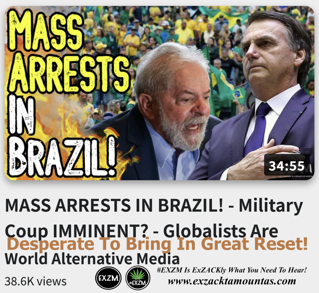 MASS ARRESTS IN BRAZIL Military Coup IMMINENT Globalists Are Desperate To Bring In Great Reset Alex Jones Infowars The Great Reset EXZM exZACKtaMOUNTas Zack Mount December 19th 2022