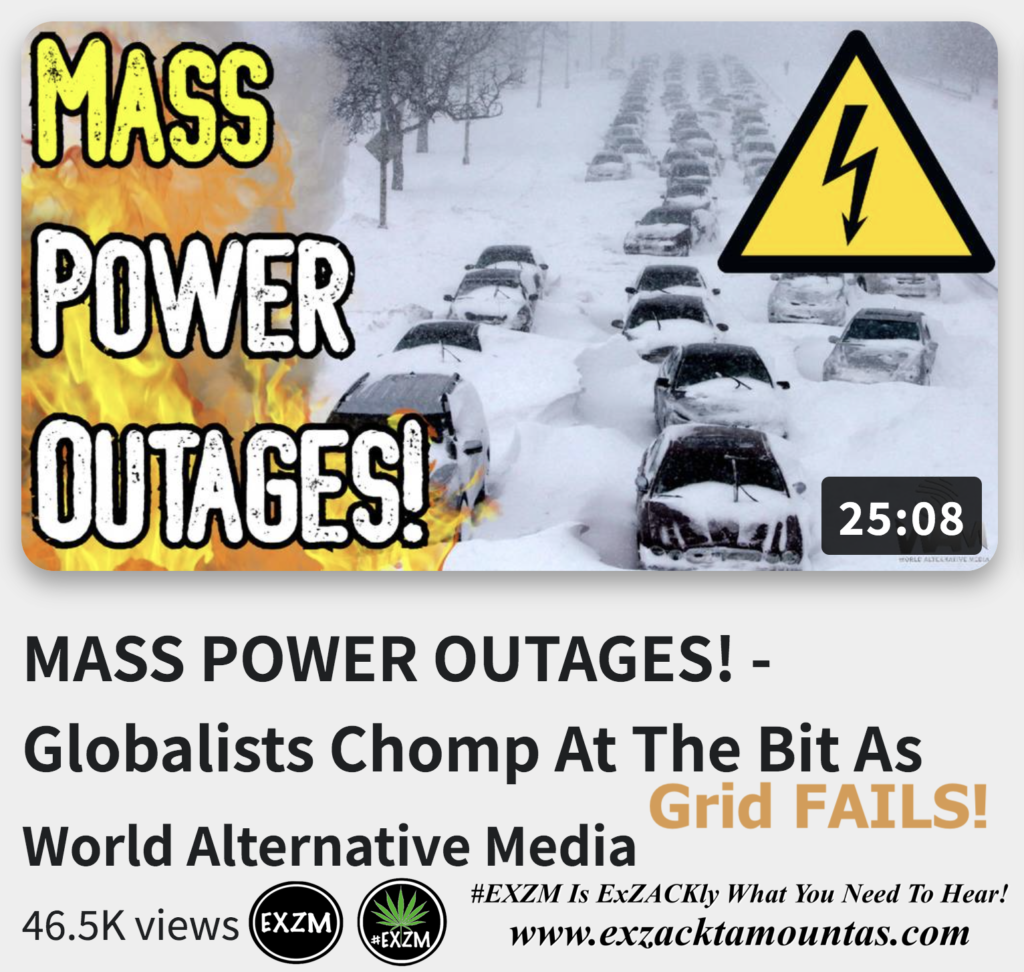MASS POWER OUTAGES Globalists Chomp At The Bit As Grid FAILS Alex Jones Infowars The Great Reset EXZM exZACKtaMOUNTas Zack Mount December 24th 2022