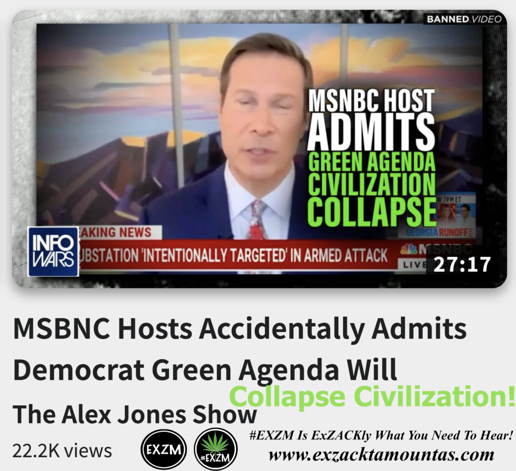 MSBNC Hosts Accidentally Admits Democrat Green Agenda Will Collapse Civilization Alex Jones Infowars The Great Reset EXZM exZACKtaMOUNTas Zack Mount December 8th 2022