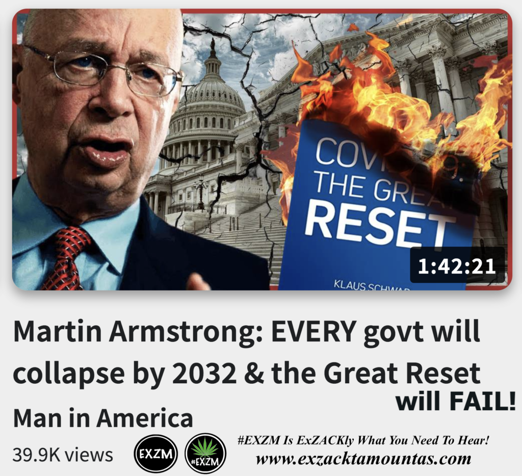 Martin Armstrong EVERY govt will collapse by 2032 and the Great Reset will FAIL Alex Jones Infowars The Great Reset EXZM exZACKtaMOUNTas Zack Mount December 3rd 2022