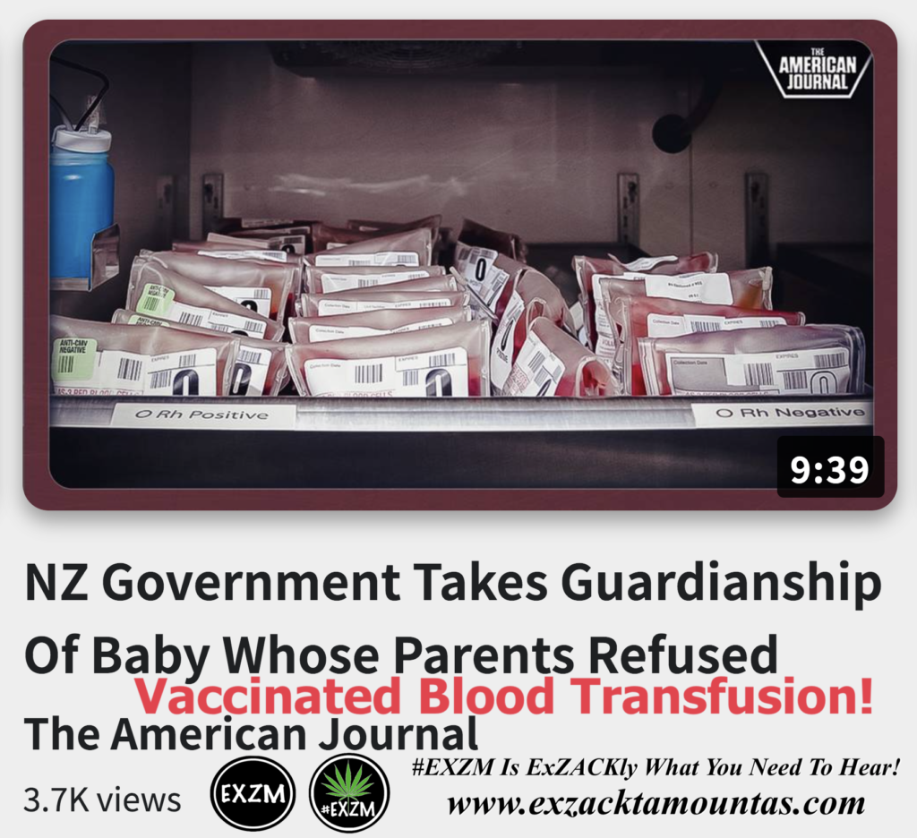 NZ Government Takes Guardianship Of Baby Whose Parents Refused Vaccinated Blood Transfusion Alex Jones Infowars The Great Reset EXZM exZACKtaMOUNTas Zack Mount December 7th 2022