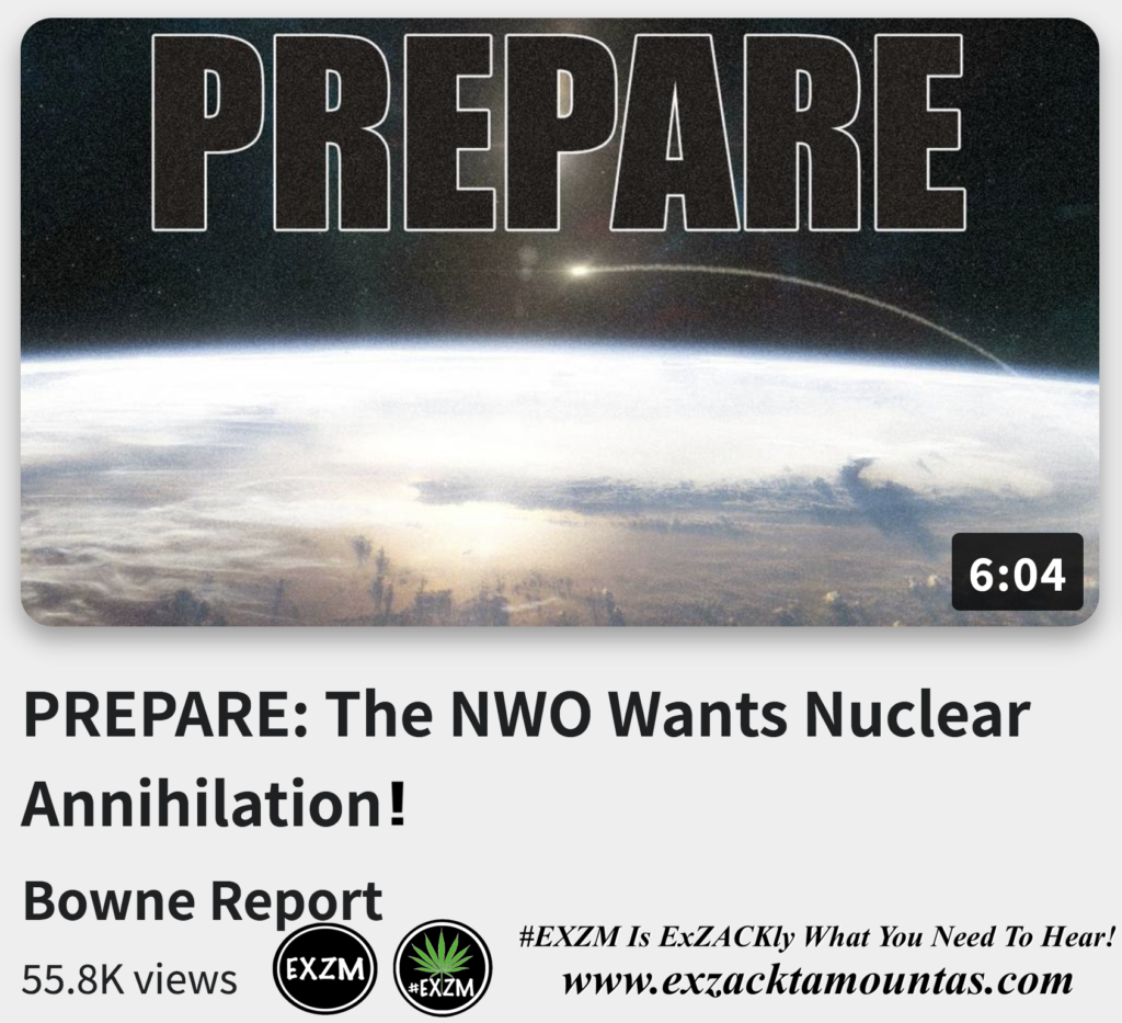PREPARE The NWO Wants Nuclear Annihilation Alex Jones Infowars The Great Reset EXZM exZACKtaMOUNTas Zack Mount December 14th 2022