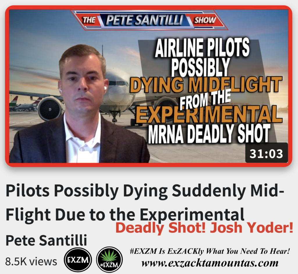 Pilots Possibly Dying Suddenly Mid Flight Due to the Experimental Deadly Shot Josh Yoder Alex Jones Infowars The Great Reset EXZM exZACKtaMOUNTas Zack Mount December 2nd 2022