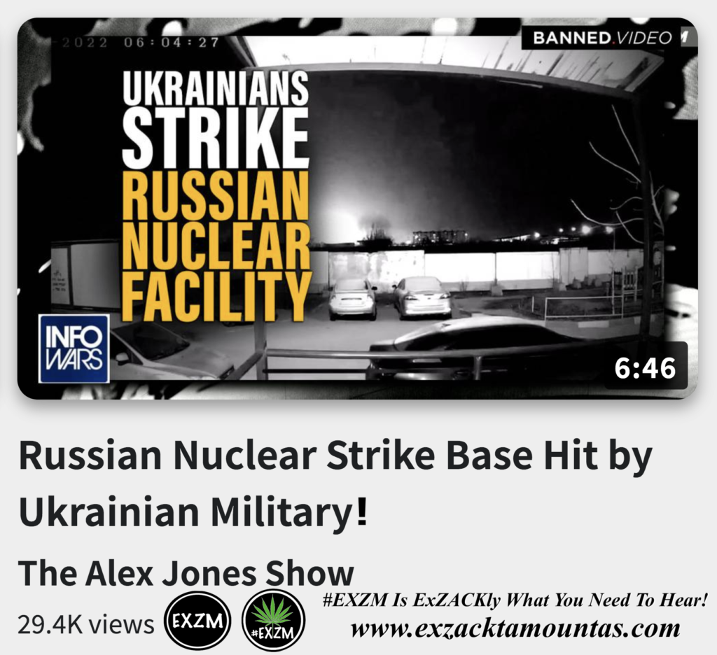 Russian Nuclear Strike Base Hit by Ukrainian Military Alex Jones Infowars The Great Reset EXZM exZACKtaMOUNTas Zack Mount December 5th 2022
