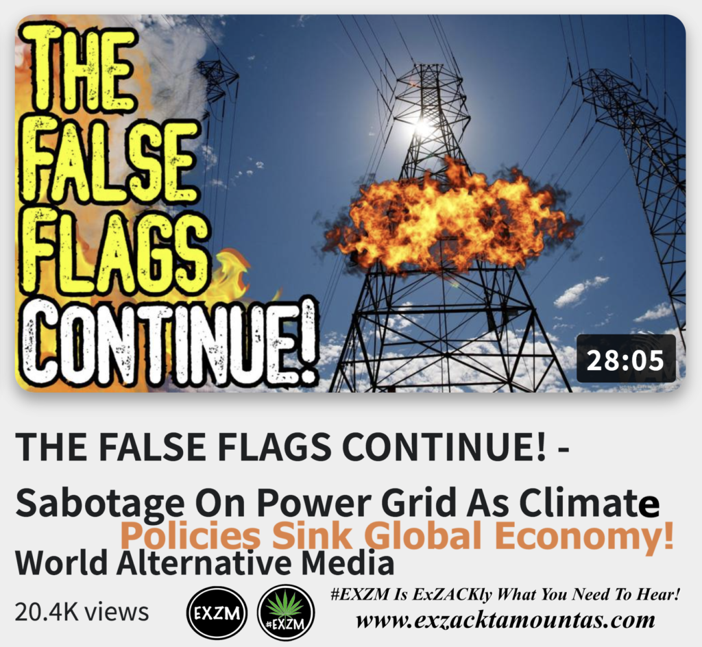 THE FALSE FLAGS CONTINUE Sabotage On Power Grid As Climate Policies Sink Global Economy Alex Jones Infowars The Great Reset EXZM exZACKtaMOUNTas Zack Mount December 16th 2022
