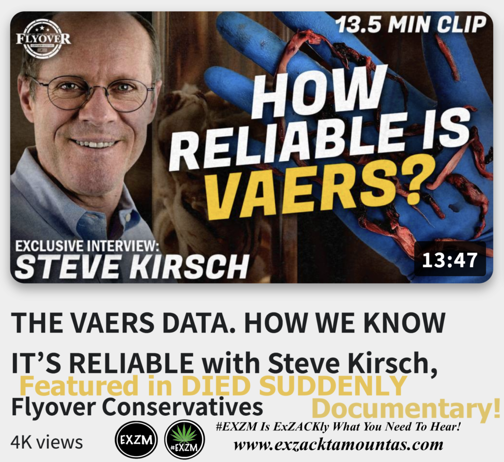 THE VAERS DATA HOW WE KNOW ITS RELIABLE with Steve Kirsch Featured in DIED SUDDENLY Documentary Alex Jones Infowars The Great Reset EXZM exZACKtaMOUNTas Zack Mount December 11th 2022