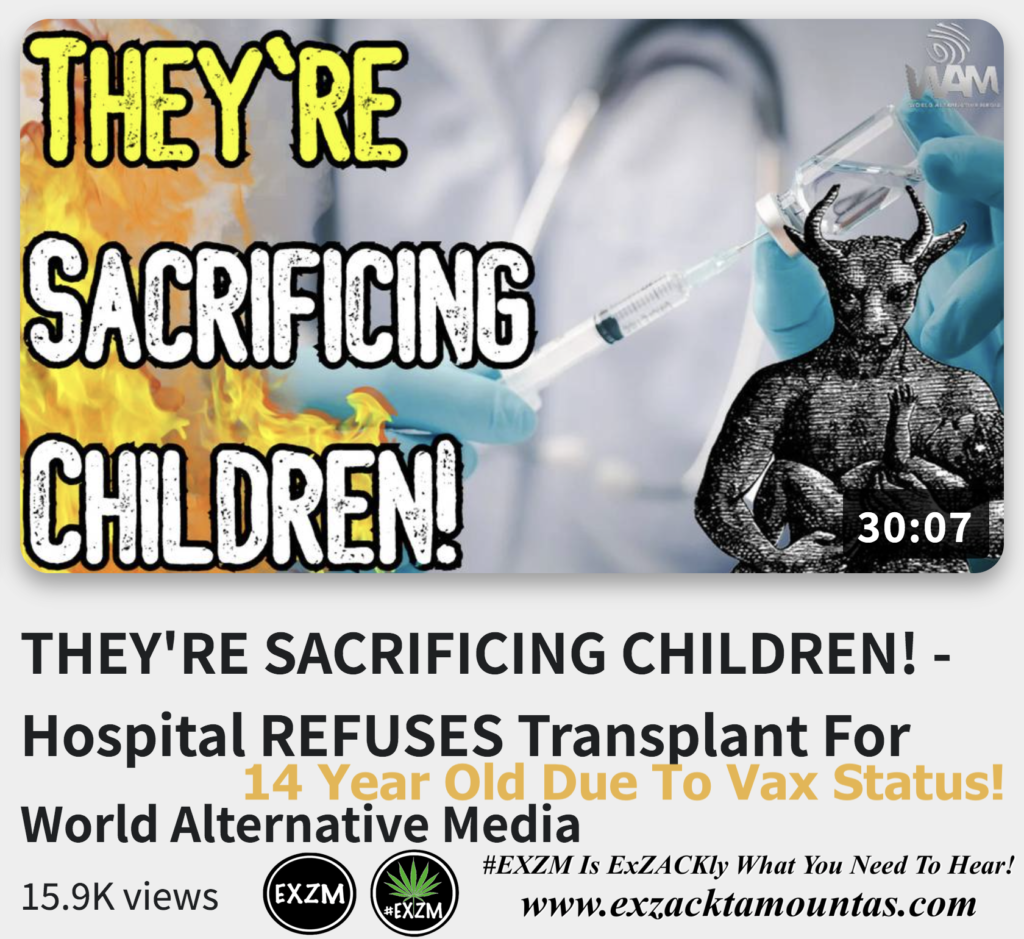 THEY RE SACRIFICING CHILDREN Hospital REFUSES Transplant For 14 Year Old Due To Vax Status Alex Jones Infowars The Great Reset EXZM exZACKtaMOUNTas Zack Mount December 10th 2022
