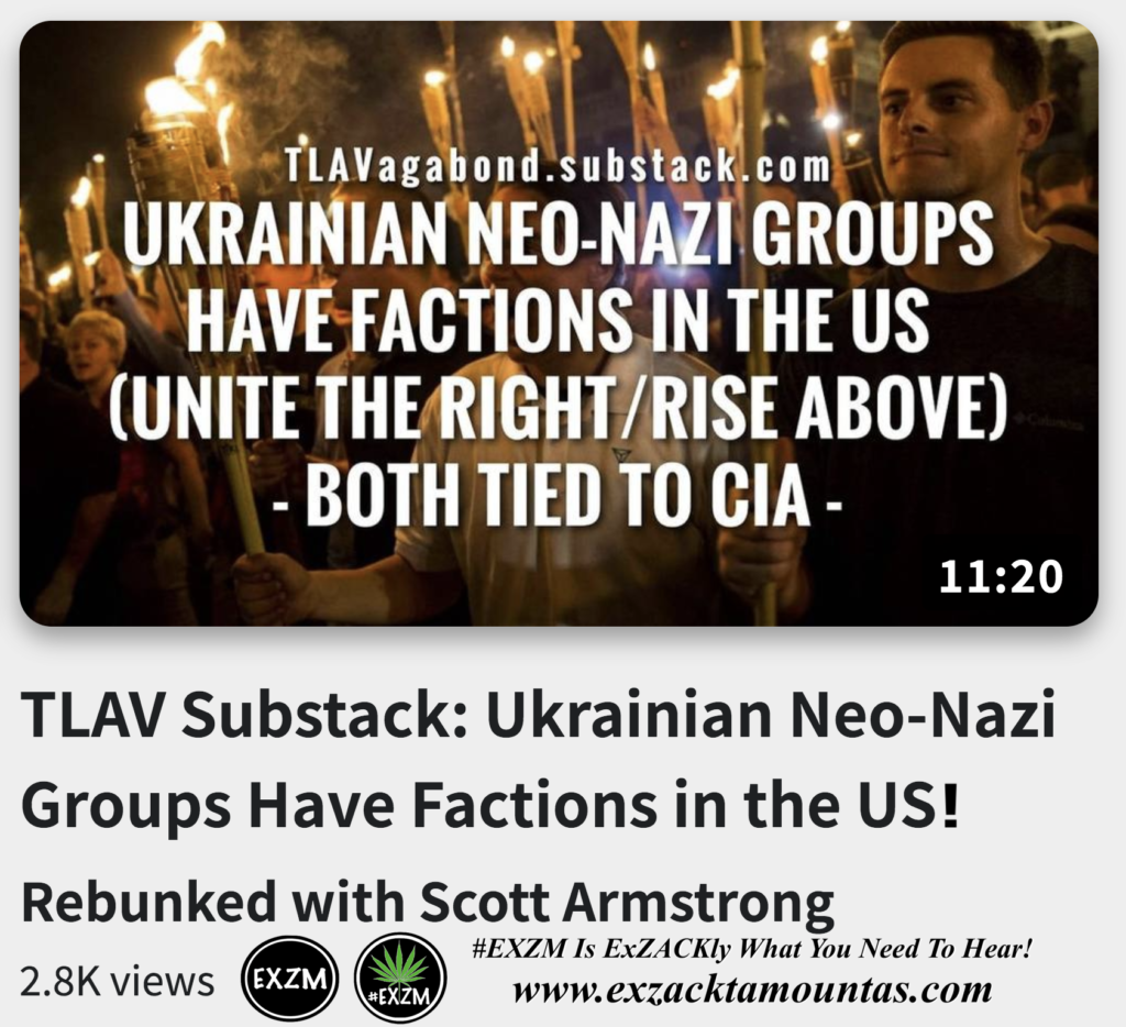 TLAV Substack Ukrainian NeoNazi Groups Have Factions in the US Alex Jones Infowars The Great Reset EXZM exZACKtaMOUNTas Zack Mount December 2nd 2022