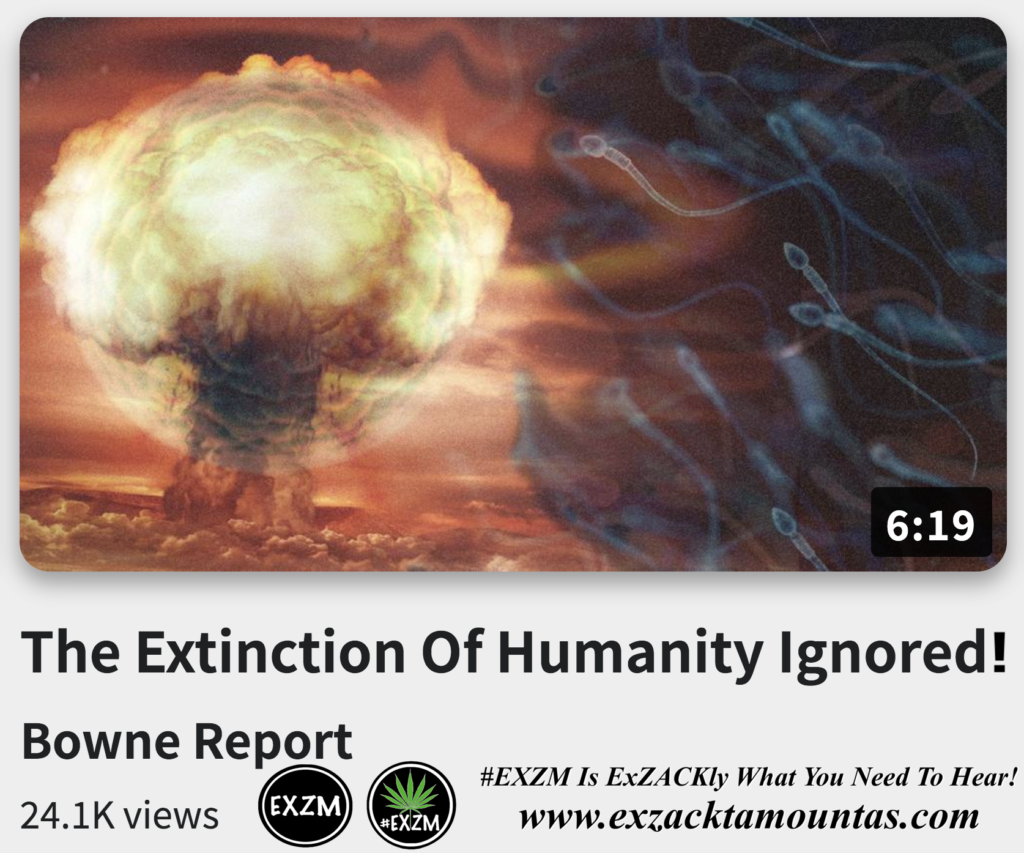 The Extinction Of Humanity Ignored Alex Jones Infowars The Great Reset EXZM exZACKtaMOUNTas Zack Mount December 13th 2022