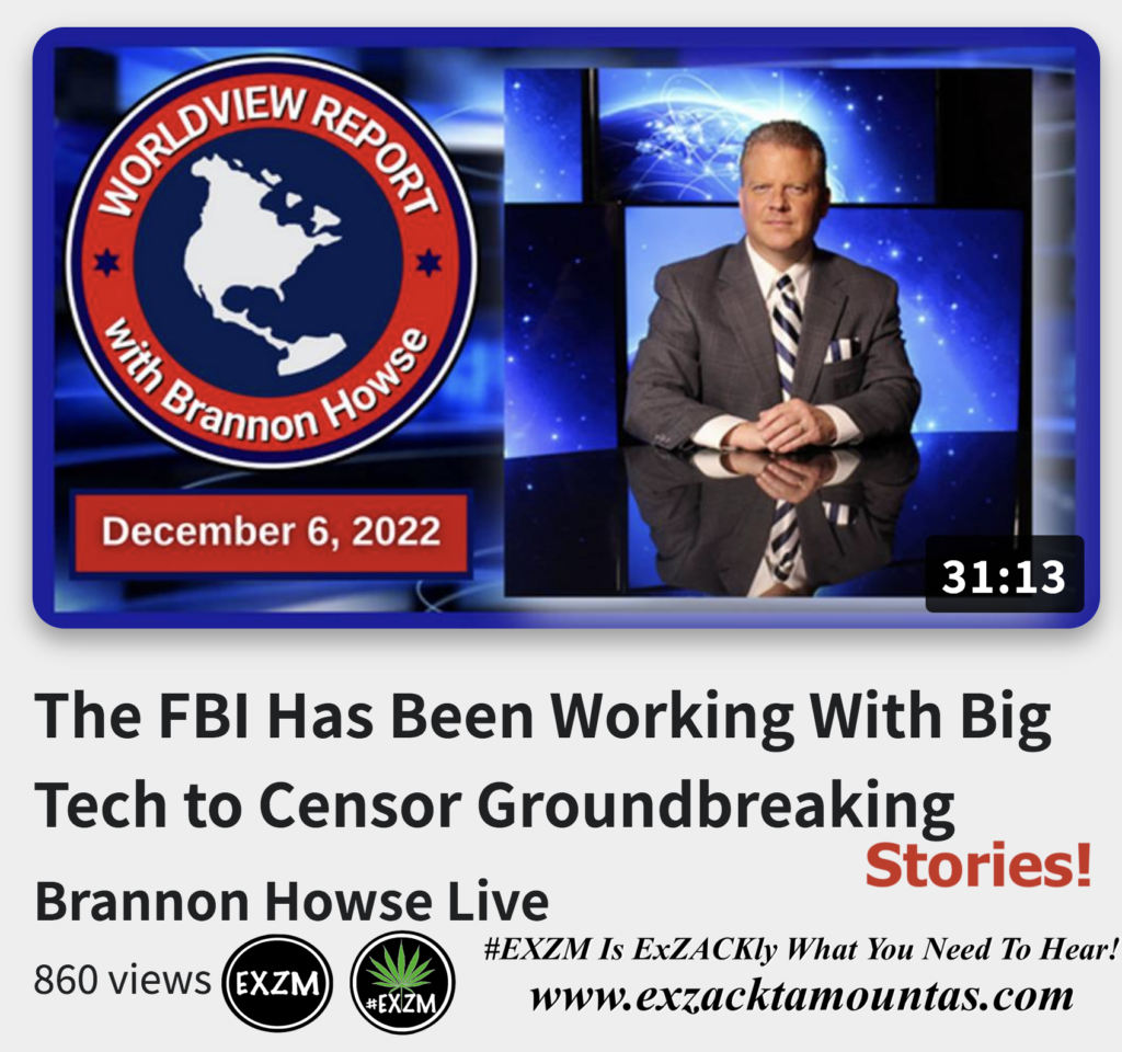 The FBI Has Been Working With Big Tech to Censor Groundbreaking Stories Alex Jones Infowars The Great Reset EXZM exZACKtaMOUNTas Zack Mount December 7th 2022