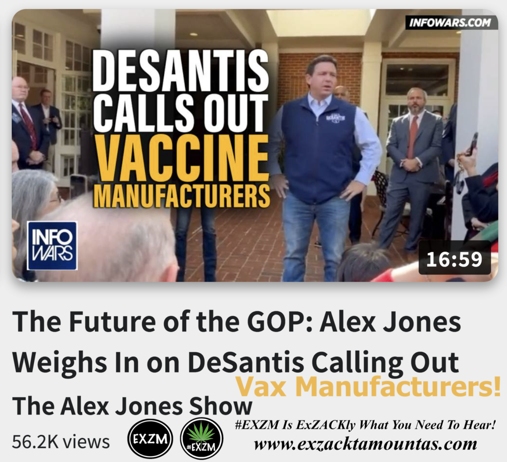 The Future of the GOP Alex Jones Weighs In on DeSantis Calling Out Vaccine Manufacturers Infowars The Great Reset EXZM exZACKtaMOUNTas Zack Mount December 6th 2022