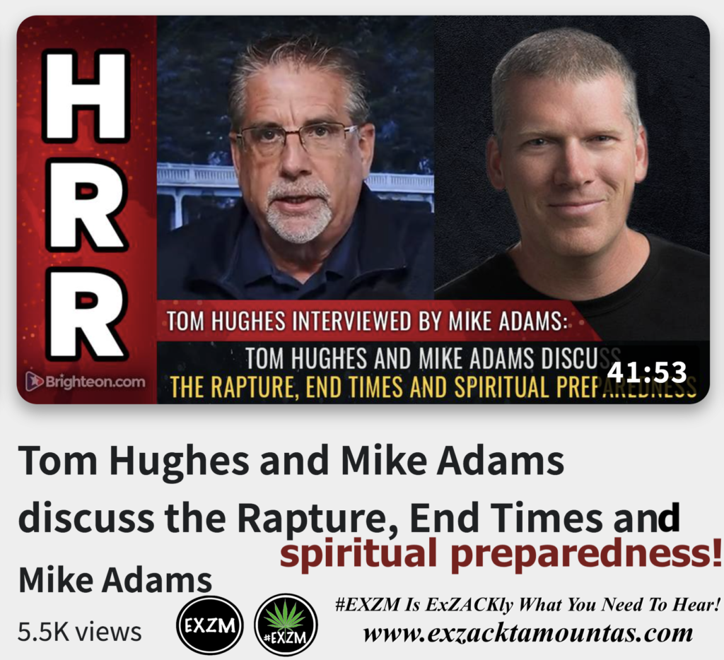 Tom Hughes and Mike Adams discuss the Rapture End Times and spiritual preparedness Alex Jones Infowars The Great Reset EXZM exZACKtaMOUNTas Zack Mount December 15th 2022