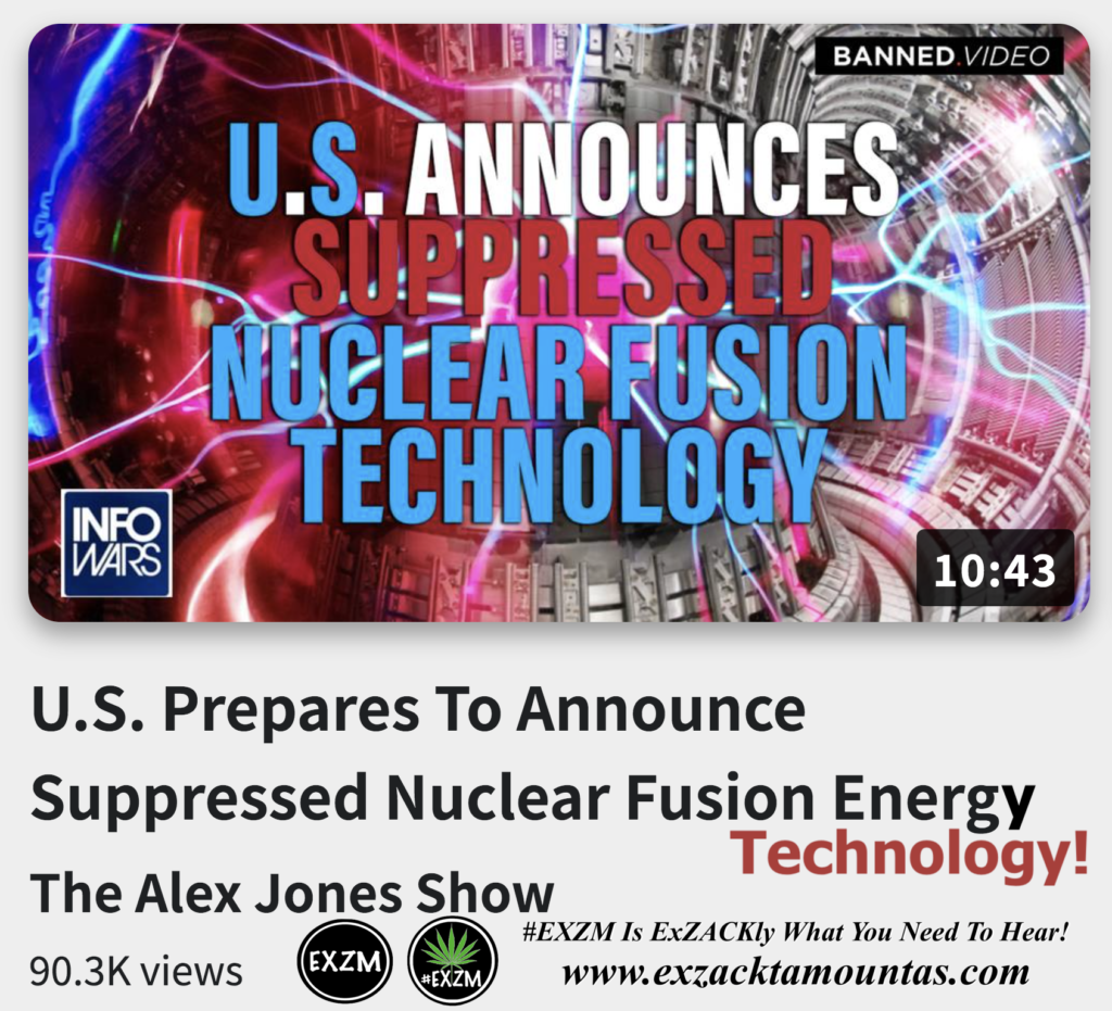 US Prepares To Announce Suppressed Nuclear Fusion Energy Technology Alex Jones Infowars The Great Reset EXZM exZACKtaMOUNTas Zack Mount December 12th 2022
