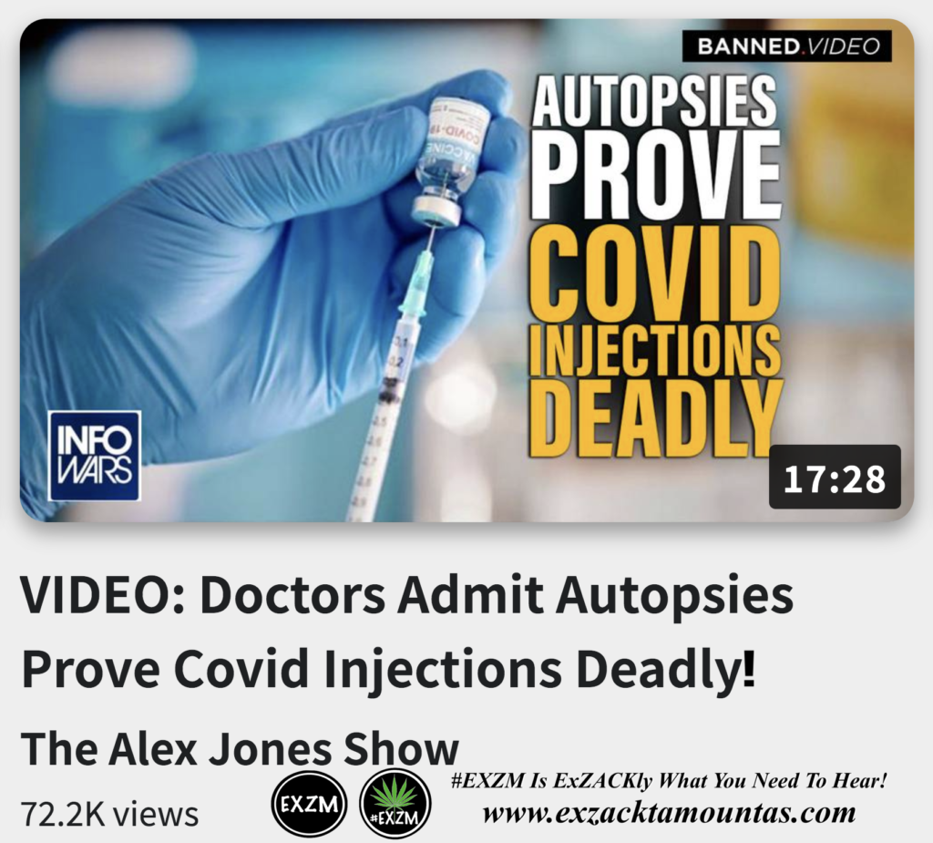 VIDEO Doctors Admit Autopsies Prove Covid Injections Deadly Alex Jones Infowars The Great Reset EXZM exZACKtaMOUNTas Zack Mount December 19th 2022