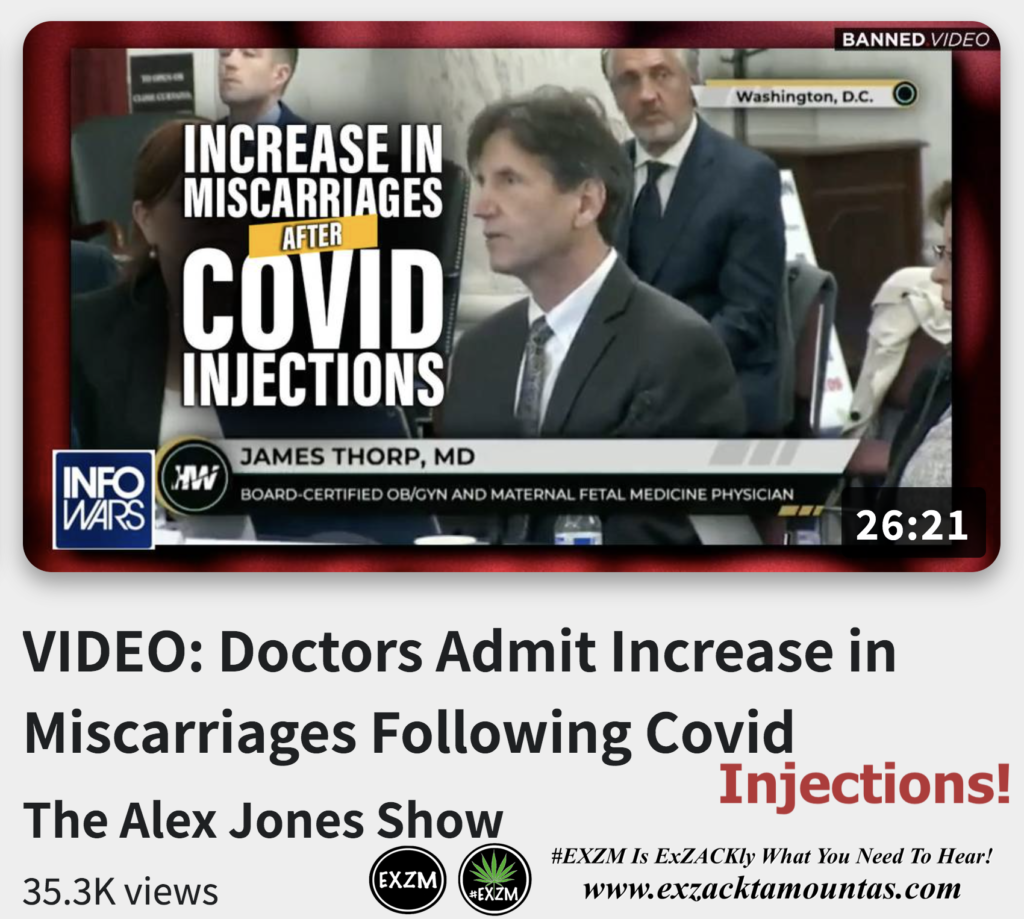 VIDEO Doctors Admit Increase in Miscarriages Following Covid Injections Alex Jones Infowars The Great Reset EXZM exZACKtaMOUNTas Zack Mount December 16th 2022