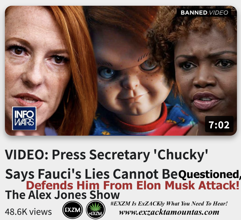VIDEO Press Secretary Chucky Says Fauci s Lies Cannot Be Questioned Defends Him From Elon Musk Attack Alex Jones Infowars The Great Reset EXZM exZACKtaMOUNTas Zack Mount December 13th 2022