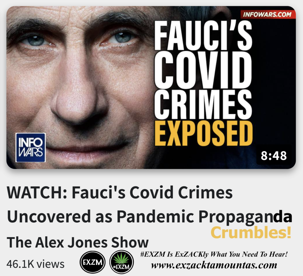WATCH Fauci s Covid Crimes Uncovered as Pandemic Propaganda Crumbles Alex Jones Infowars The Great Reset EXZM exZACKtaMOUNTas Zack Mount December 20th 2022