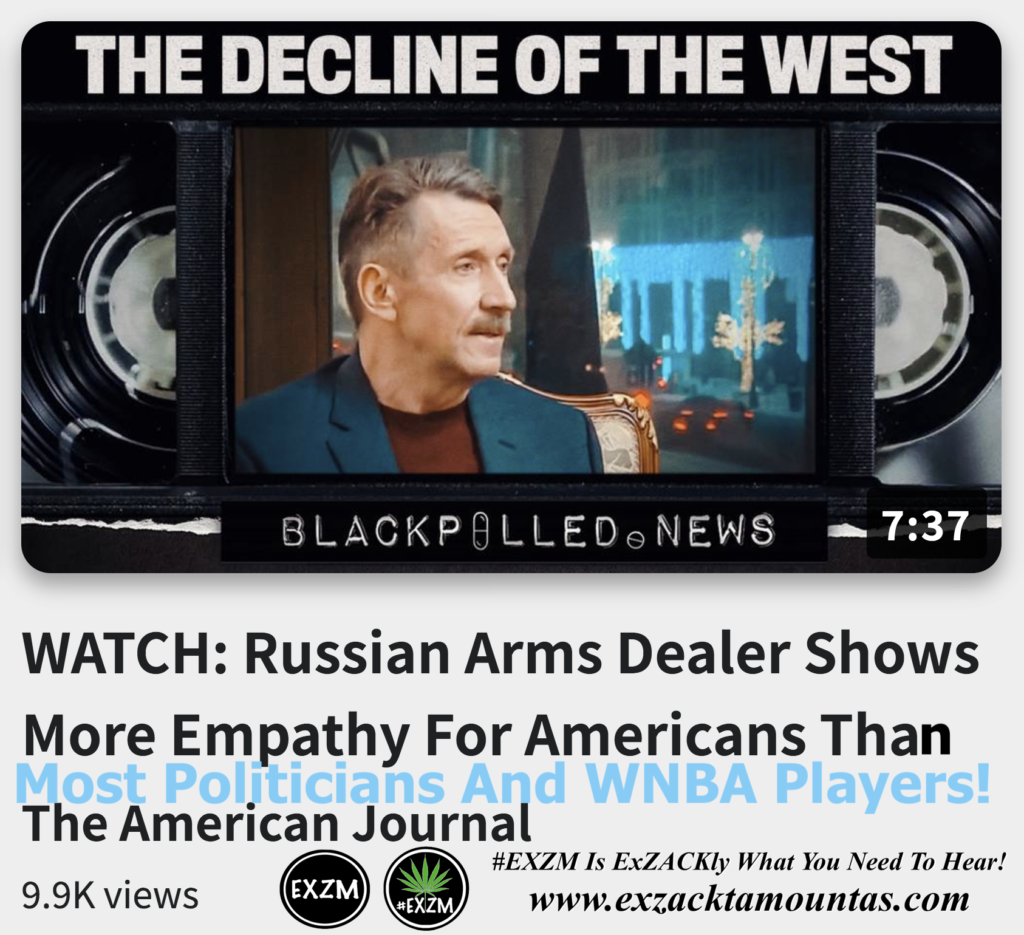 WATCH Russian Arms Dealer Shows More Empathy For Americans Than Most Politicians And WNBA Players Alex Jones Infowars The Great Reset EXZM exZACKtaMOUNTas Zack Mount December 12th 2022