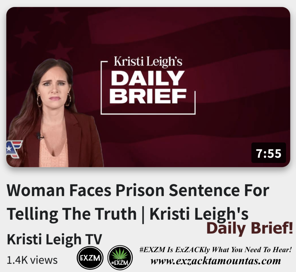 Woman Faces Prison Sentence For Telling The Truth Kristi Leigh s Daily Brief Alex Jones Infowars The Great Reset EXZM exZACKtaMOUNTas Zack Mount December 14th 2022
