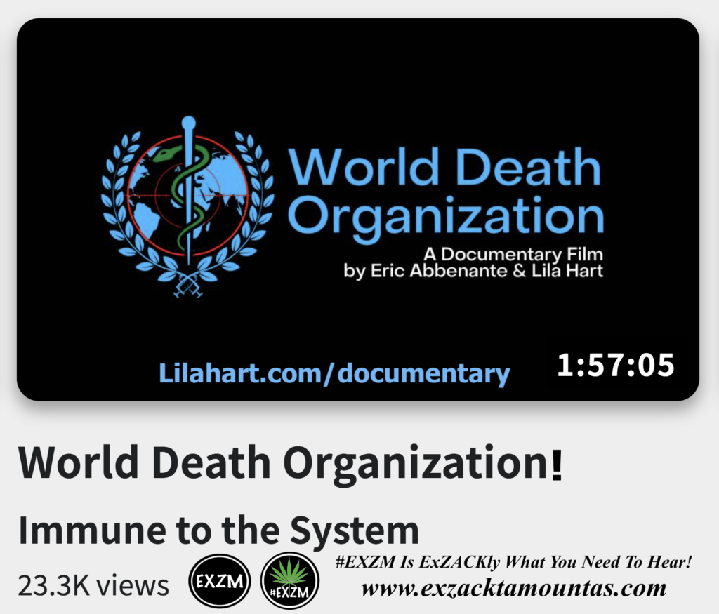 World Death Organization Lila Hart Eric Abbenante Lilahart com documentary Immune System Films Alex Jones Infowars The Great Reset EXZM exZACKtaMOUNTas Zack Mount December 24th 2022