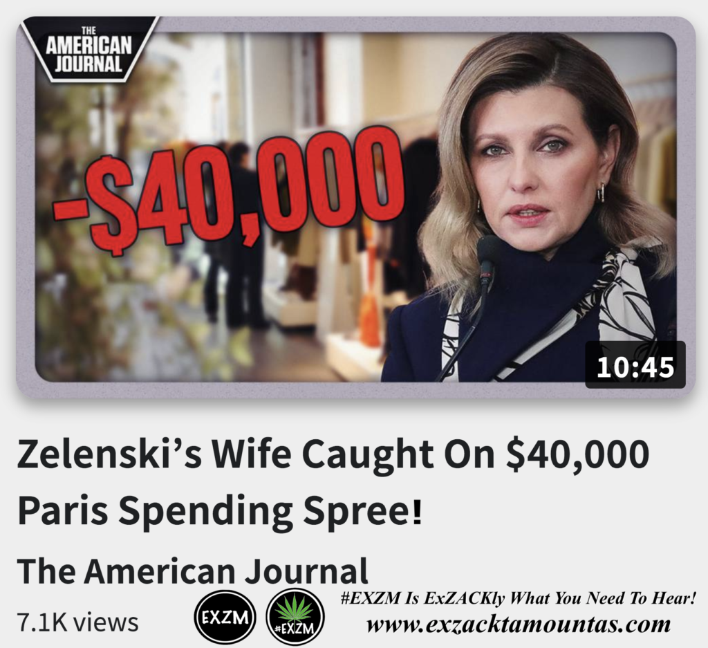 Zelenski s Wife Caught On 40 000 Paris Spending Spree Alex Jones Infowars The Great Reset EXZM exZACKtaMOUNTas Zack Mount December 15th 2022